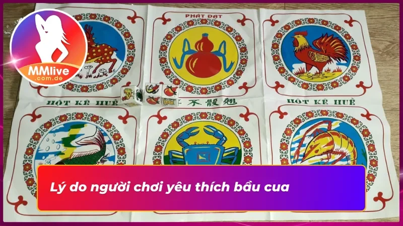 Hướng Dẫn Chơi Bầu Cua MMLIVE Mua Vui Thắng Lớn 3 Những ưu điểm mà bầu cua sở hữu