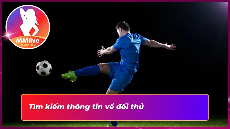 Kèo Châu Á MMLIVE: Cửa Cược Hấp Dẫn Trong Cá Cược Thể Thao 5 Phân tích những thông tin cần thiết về đối thủ khi đặt cược kèo Châu Á