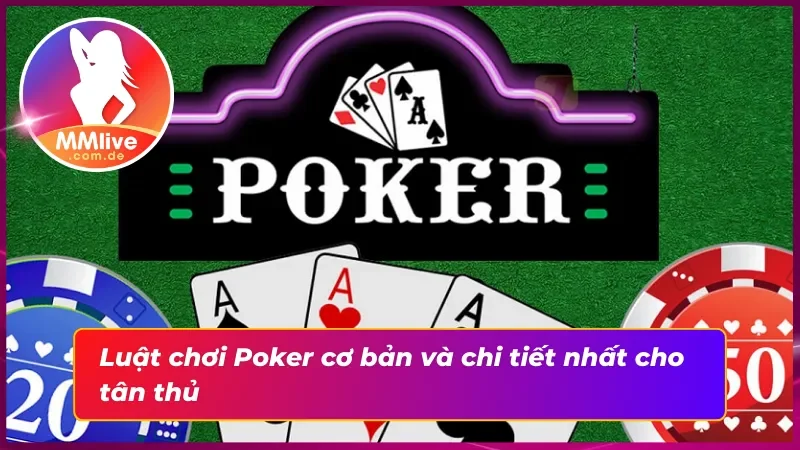 Poker MMlive - Game Bài Đỉnh Cao Dễ Dàng Thắng Cược Khủng 3 Cách chơi Poker cho người mới bắt đầu