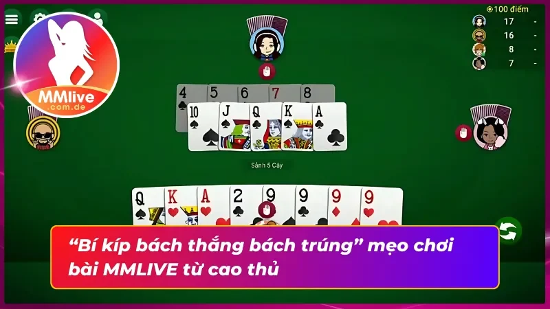 Tiến Lên Miền Nam MMLIVE - Tiến Lên Nhận Thưởng Cực Khủng 4 “Bỏ túi” mẹo chơi thông minh, nâng cao chiến thắng tại tiến lên miền nam