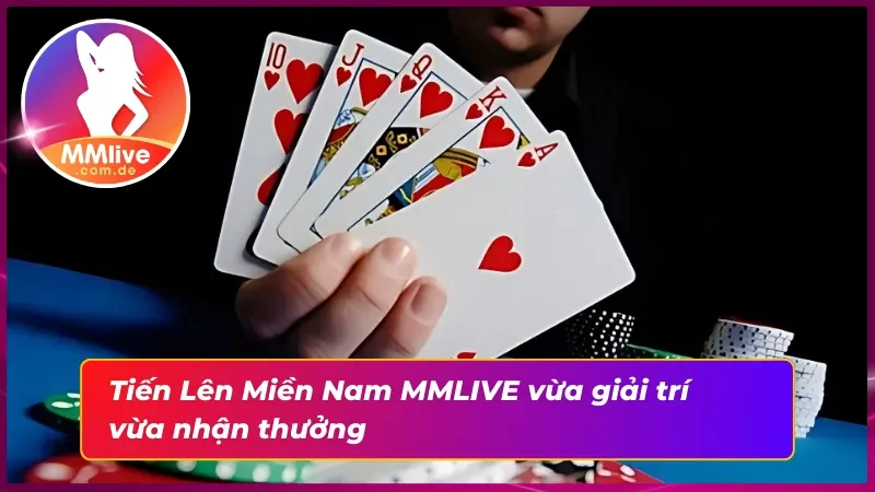 Tiến Lên Miền Nam MMLIVE: Vũ Trụ Game Bài Dành Riêng Cho Bạn 2 Tiến Lên Miền Nam, nơi người chơi vừa giải trí vừa nhận thưởng hấp dẫn mỗi ngày.
