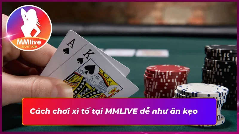 Xì Tố MMLIVE: Cơ Hội Trở Thành Bậc Thầy Xì Tố Thứ Thiệt 3 Xì tố sử dụng bài 52 lá truyền thống nhưng đầy chiến thuật