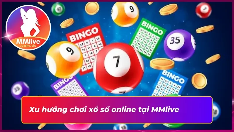 Xổ số MMLive: Cơ Hội Trúng Thưởng Trong Tầm Tay 2 Xổ số MMlive được nhiều người lựa chọn