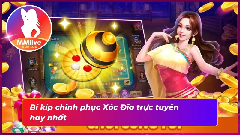 Bật Mí Cách Chinh Phục Xóc Đĩa MMLIVE Siêu Đơn Giản 5 Kinh nghiệm chơi Xóc Đĩa